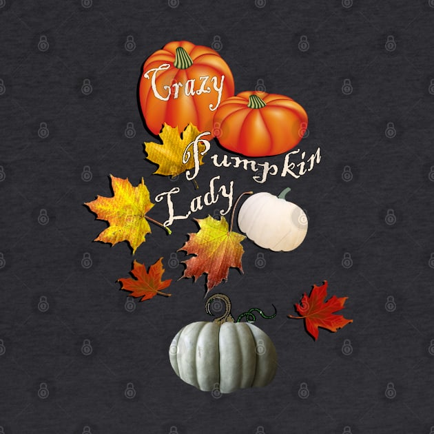 Autumn Design Crazy Pumpkin Lady Quote, Graphic Leaves and Pumpkins Funny Fall Apparel & Home Decor by tamdevo1